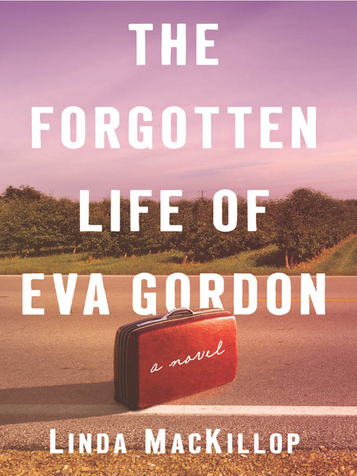 Title details for The Forgotten Life of Eva Gordon by Linda MacKillop - Wait list